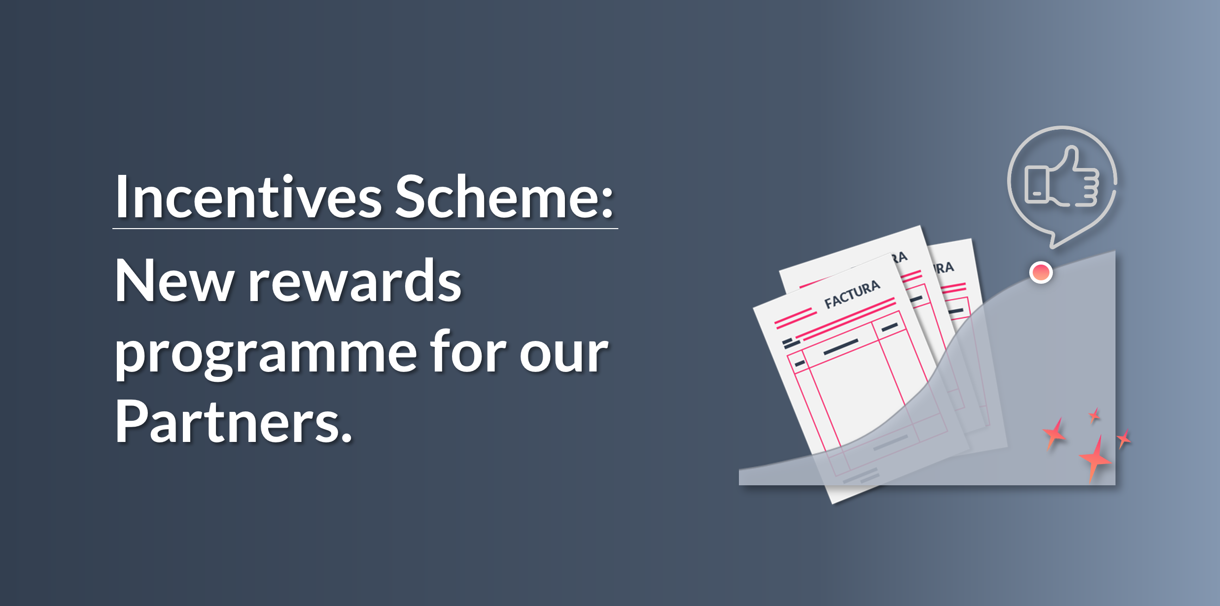 Incentives Scheme_New rewards programme for our partners