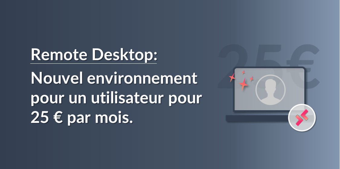 Remote desktop un utilisateur 25 mois