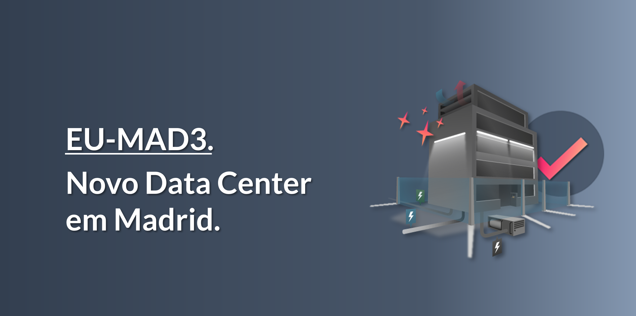 Novo Data Center em Madrid (EU-MAD3)