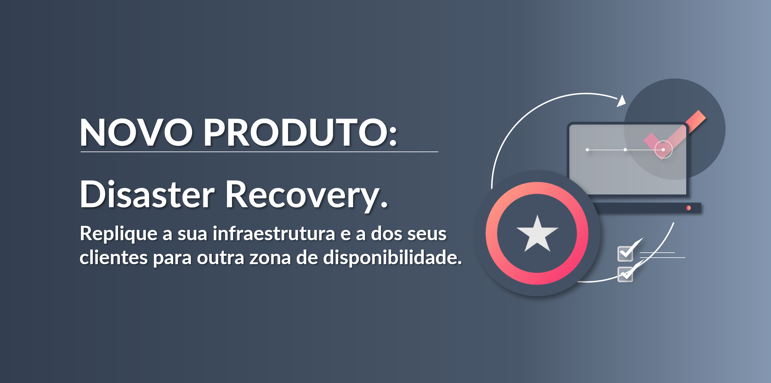 Disaster Recovery