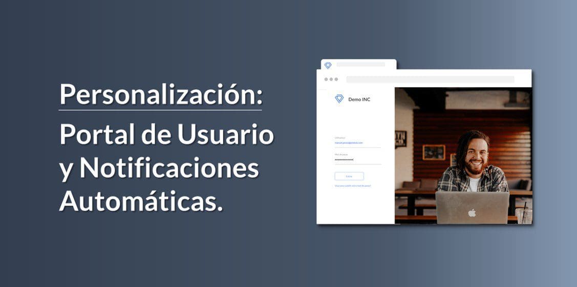 Personalización del Portal de Usuario y las Notificaciones Automáticas