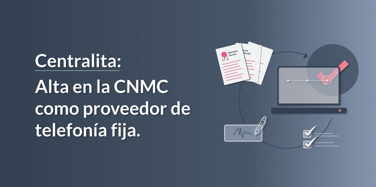 Alta en la CNMC como proveedor de telefonía fija