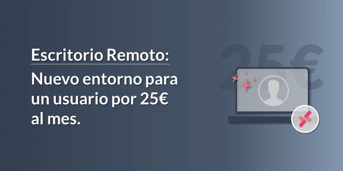 Escritorio Remoto para 1 usuario a 25€/mes