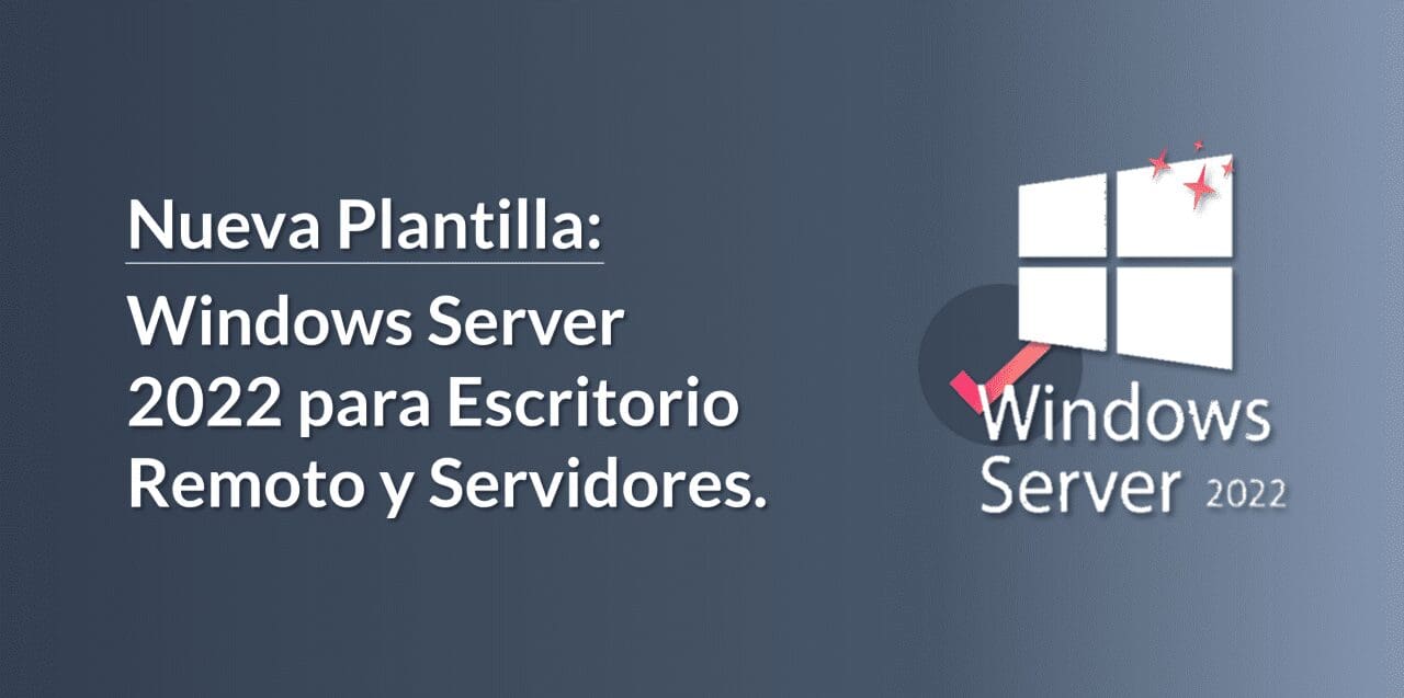 Windows Server 2022 para Escritorio Remoto y Servidores