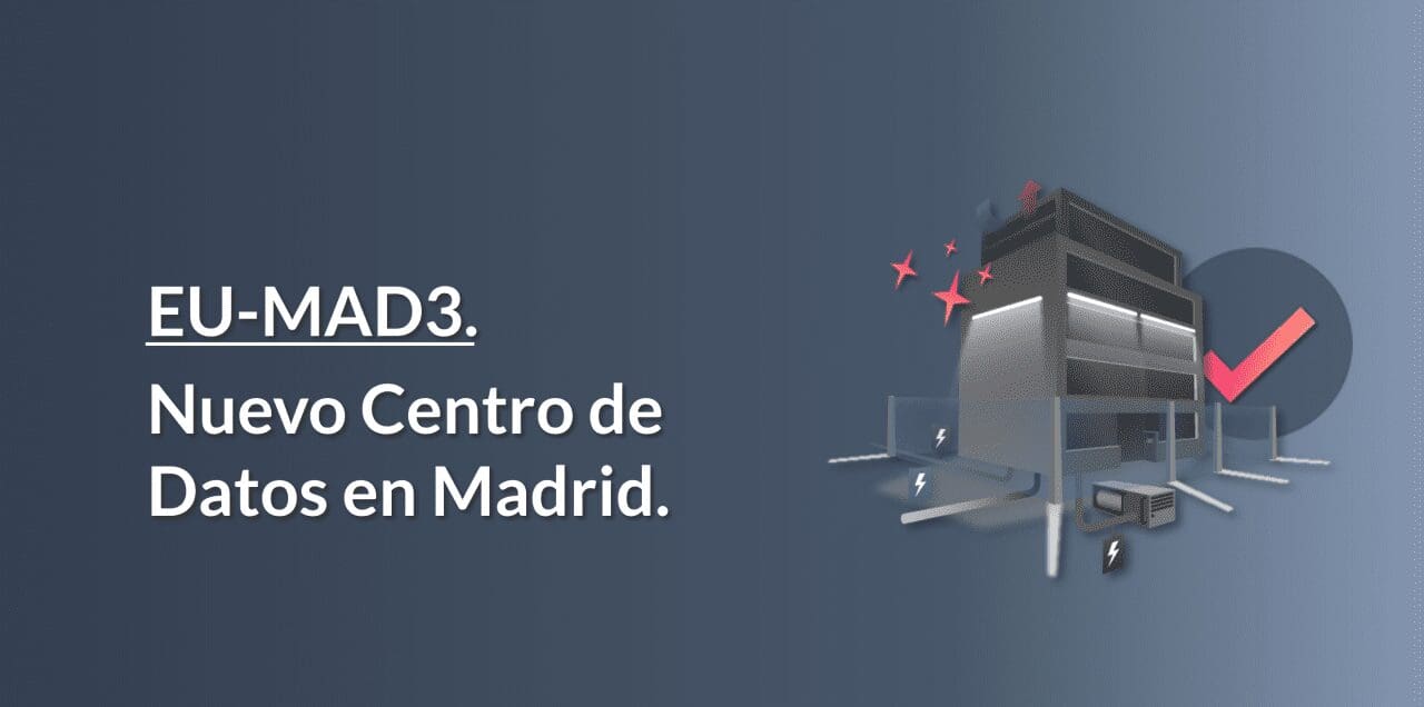 Nuevo Centro de Datos en Madrid (EU-MAD3)