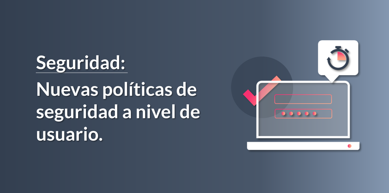 Nuevas políticas de seguridad a nivel de usuario