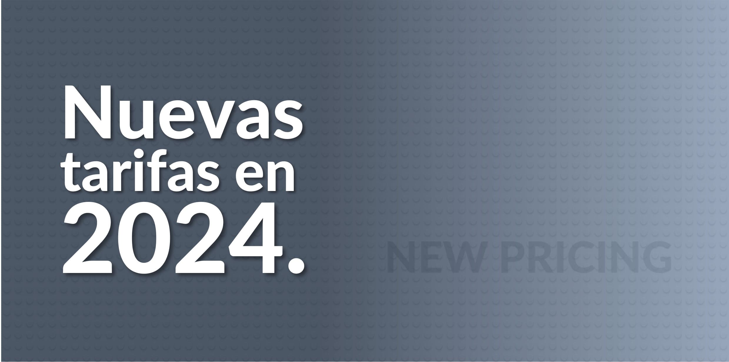 Nuevas tarifas 2024